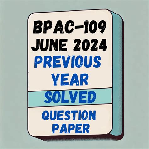 BPAC-109 June 2024 Previous Year Solved Question Paper – IGNOU Sensei