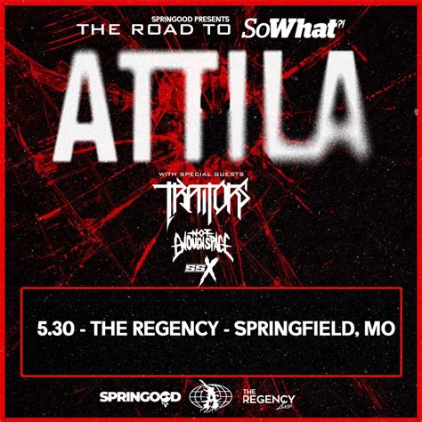 ATTILA + TRAITORS + NOT ENOUGH SPACE, 307 Park Central East Springfield ...