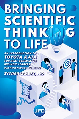 Bringing scientific thinking to life: An introduction to Toyota Kata ...
