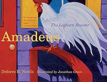 Amadeus: The Leghorn Rooster (Young Palmetto Books) eBook : Nevils ...