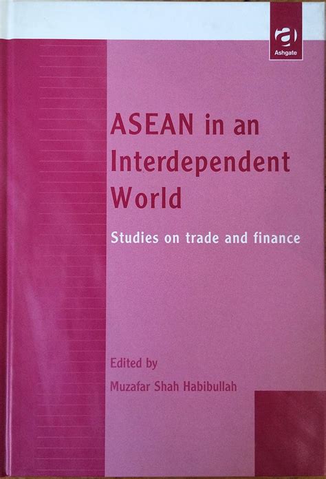 Buy ASEAN in an Interdependent World: Studies in an Interdependent ...
