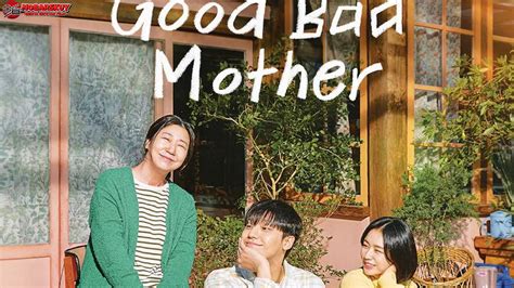The Good Bad Mother: Drama Penuh Emosi yang Menggugah Hati