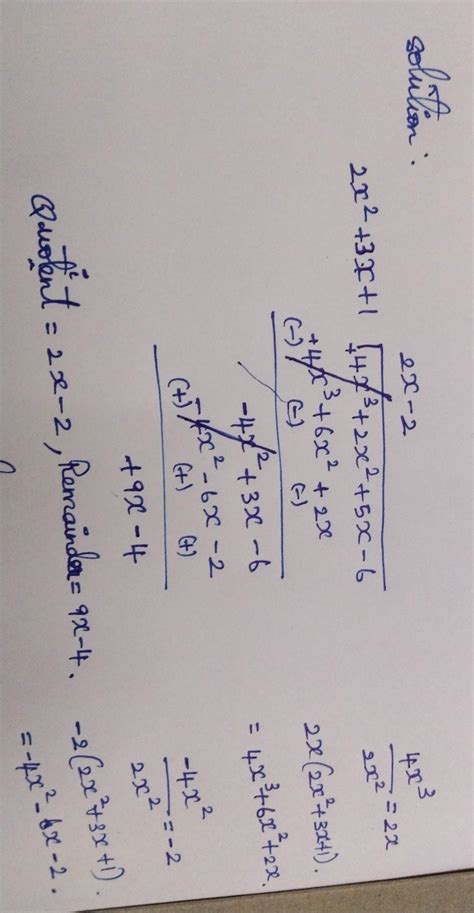 4. Divide 4x³ + 2x² + 5x-6 by 2x² + 1 + 3x and verify the division ...