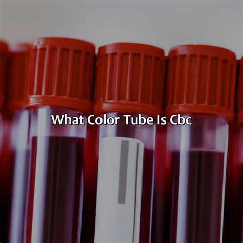 What Color Tube Is Cbc - colorscombo.com