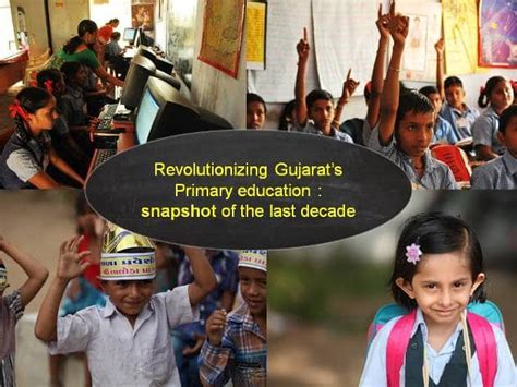 Revolutionizing Gujarat’s Primary education : snapshot of the last decade