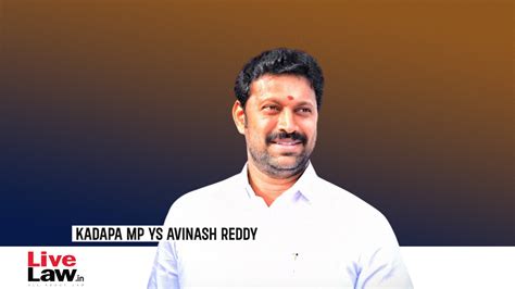 Telangana High Court Grants Anticipatory Bail To Kadapa MP Avinash ...