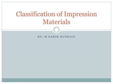 SOLUTION: Classification of impression materials - Studypool