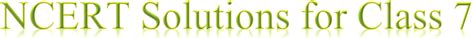 NCERT Solutions for Class 7 All Subjects in PDF form (Free Download)