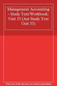 Buy Management Accounting - Study Text/Workbook: Unit 33 Book Online at ...