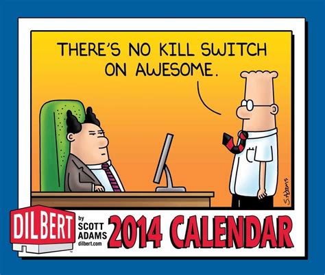 Dilbert 2014 Day-to-Day Calendar: There's No Kill Switch on Awesome ...