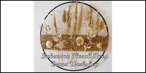 Bohemian Floral Hoop Decor Workshop, The Flower Fields, Carlsbad, 21 ...
