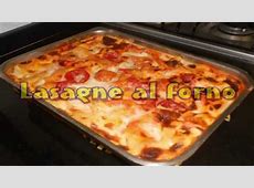 Come fare delle spettacolari Lasagne al forno cotte nel  