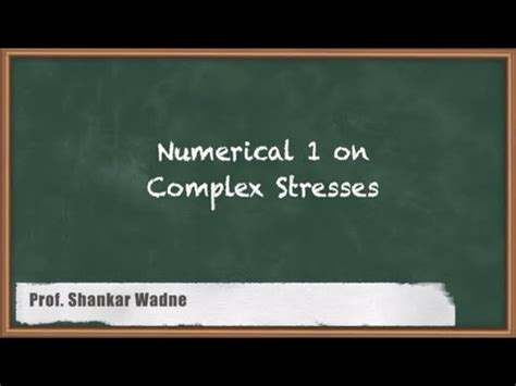 Numerical 1: Complex Stresses - Complex stresses - GATE Machine Design ...