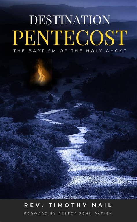 Destination Pentecost: The Baptism of the Holy Ghost eBook : Nail ...