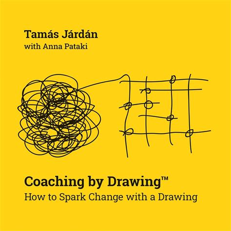 Coaching by Drawing™: How to Spark Change with a Drawing eBook : Járdán ...