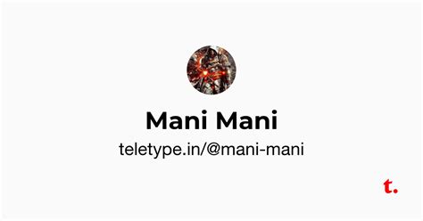 Mani Mani — Teletype