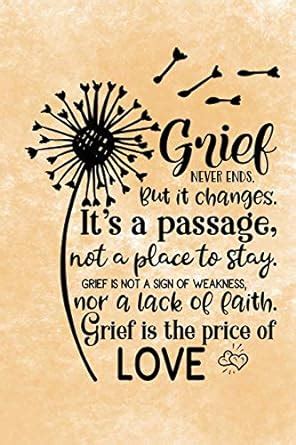 Buy Grief Never Ends. But it Changes. It's A Passage, Not A Place To ...