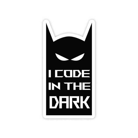 Buy I code in the dark Sticker Online | Premium Waterproof Vinyl ...