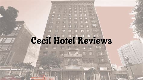 Cecil Hotel Reviews: What Travelers Need to Know in 2025