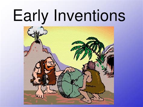 Earliest Inventions 的图像结果