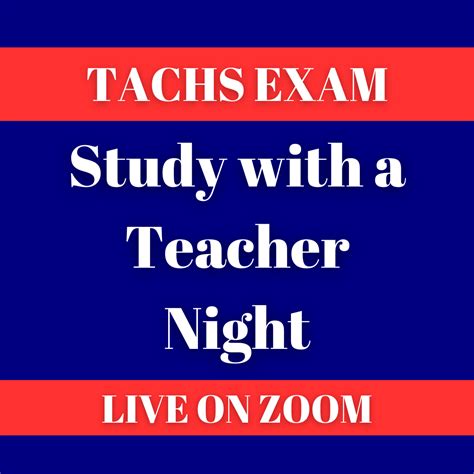 TACHS Exam Prep Class - Study with a Teacher Night - November 6th ...