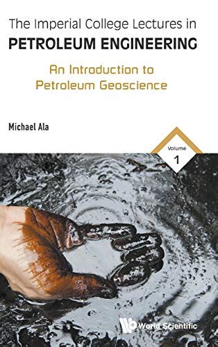 Buy Imperial College Lectures In Petroleum Engineering, The - Volume 1 ...
