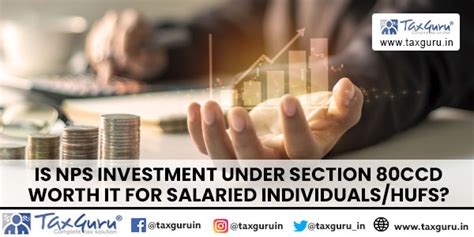 Is NPS Investment Under Section 80CCD Worth it for Salaried Individuals ...