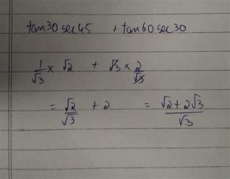tan 30 sec 45 + tan 60 sec 30 - Brainly.in