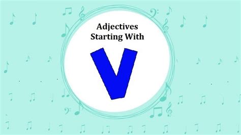 280+ Adjectives Starting with V - Adjectives List With Letter A to Z