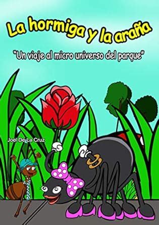La hormiga y la araña: Un viaje al micro universo del parque: Cuento ...