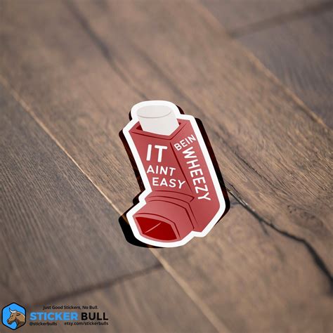 It Ain't Easy Bein Wheezy Sticker, Funny Asthma Inhaler Sticker ...