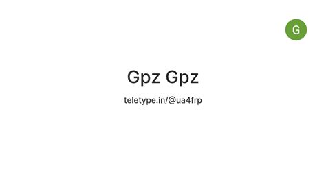 Gpz Gpz — Teletype