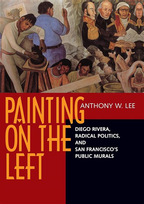 Buy Painting on the Left – Diego Riviera, Radical Politics, & San ...