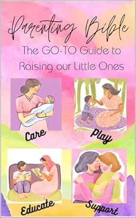 Parenting Bible : The GO-TO Guide to Raising our Little Ones eBook ...