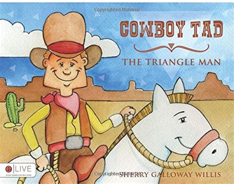 Cowboy Tad, the Triangle Man : Willis, Sherry Galloway: Amazon.in: Books