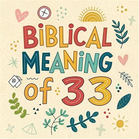 Biblical Meaning Of 33: Sacred Number Of Divine Completion