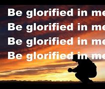 Image result for glorified