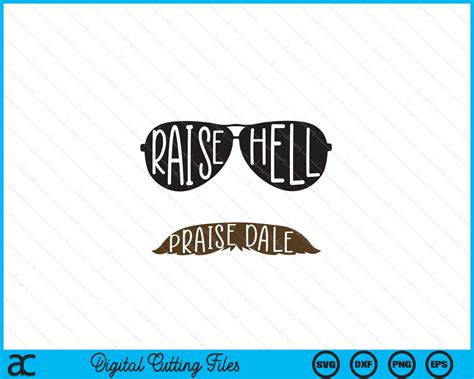 Raise Hell Praise Dale SVG PNG Cutting Files – creativeusarts
