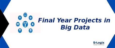 Final Year Projects in Big Data 2025 | S-Logix