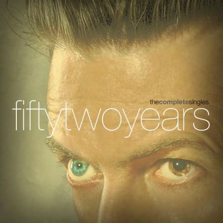 Here Comes The Flood: David Bowie: "Fifty-Two Years: The Complete Singles"