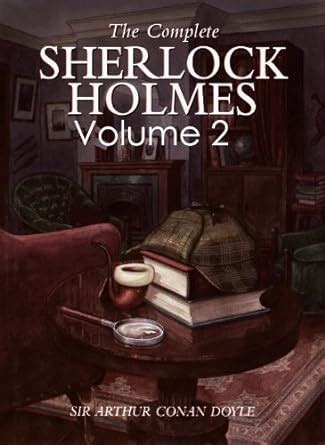 The Complete Sherlock Holmes Collection, Volume 2 - [Illustrated and ...