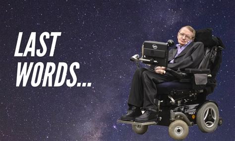 Stephen Hawking Last Words - Inspirational Speech