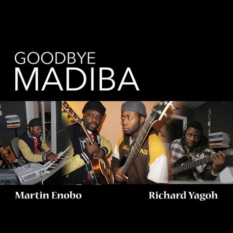 Goodbye Madiba ( Nelson Mandela : the Father of Freedom ) - Halidon