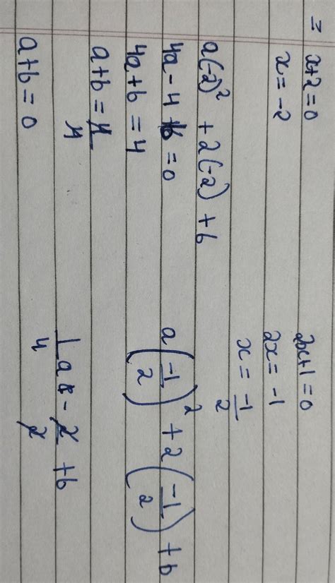 If both (x+2)and (2x+1) are the factors of ax 2 + 2x + b, prove that a ...