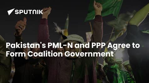 Pakistan's PML-N and PPP Agree to Form Coalition Government