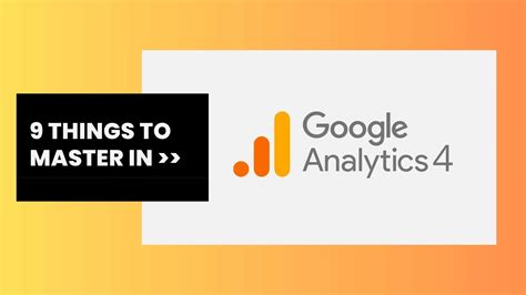 9 Things to Master in Google Analytics 4 - - SpiderWorks Technologies