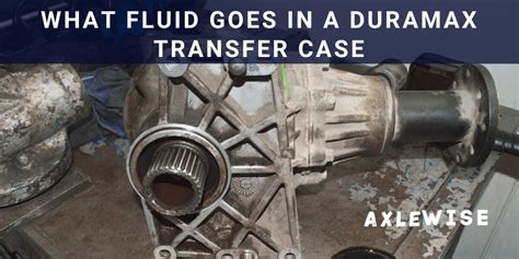 What Is Transfer Case Fluid