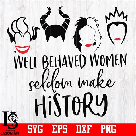 Well behaved women seldom make history, Disney villain, Ursula, Malefi ...