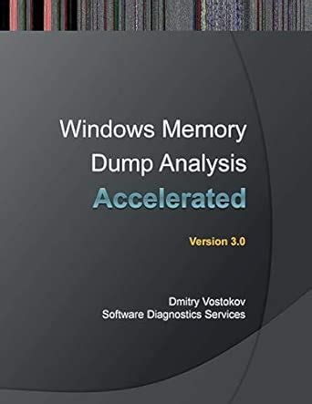 Accelerated Windows Memory Dump Analysis: Training Course Transcript ...