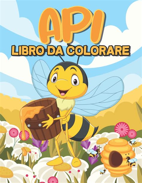 Buy Api Libro Da Colorare: Un Divertimento E Carino Disegni Da Colorare ...